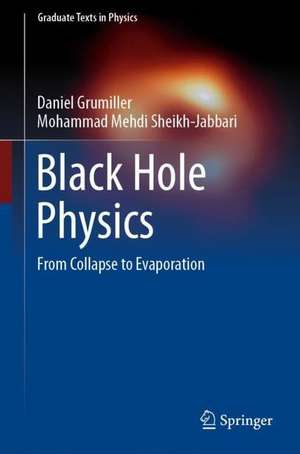 Black Hole Physics: From Collapse to Evaporation de Daniel Grumiller