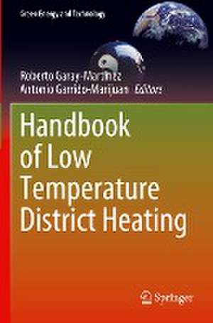 Handbook of Low Temperature District Heating de Roberto Garay-Martinez