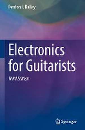 Electronics for Guitarists de Denton J. Dailey