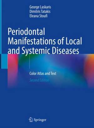 Periodontal Manifestations of Local and Systemic Diseases: Color Atlas and Text de George Laskaris