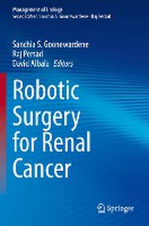 Robotic Surgery for Renal Cancer de Sanchia S. Goonewardene