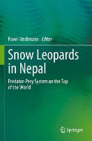 Snow Leopards in Nepal: Predator-Prey System on the Top of the World de Pavel Kindlmann