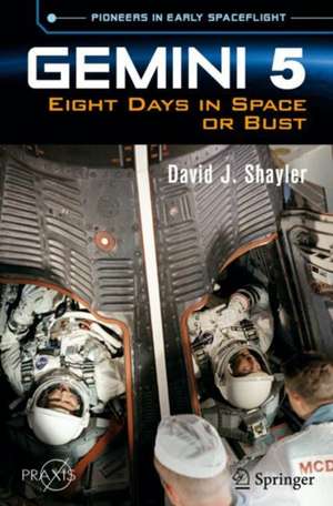 Gemini 5: Eight Days in Space or Bust de David J. Shayler