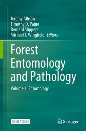 Forest Entomology and Pathology: Volume 1: Entomology de Jeremy D. Allison