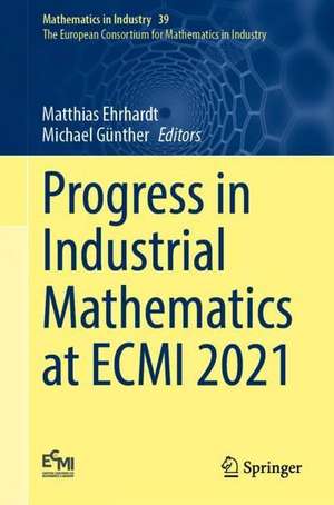 Progress in Industrial Mathematics at ECMI 2021 de Matthias Ehrhardt