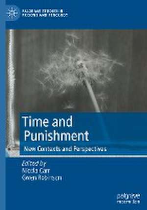 Time and Punishment: New Contexts and Perspectives de Nicola Carr