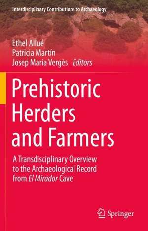 Prehistoric Herders and Farmers: A Transdisciplinary Overview to the Archeological Record from El Mirador Cave de Ethel Allué