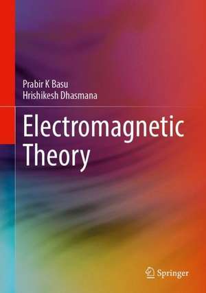 Electromagnetic Theory de Prabir K. Basu