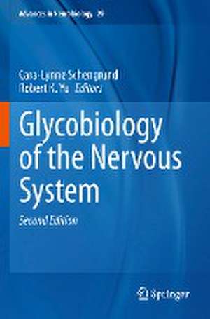 Glycobiology of the Nervous System de Cara-Lynne Schengrund