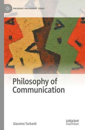 Philosophy of Communication de Giacomo Turbanti