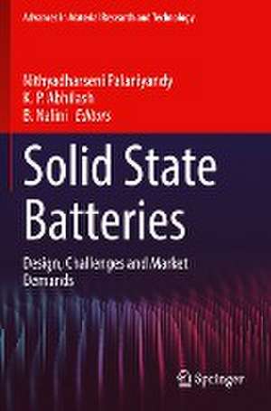 Solid State Batteries: Design, Challenges and Market Demands de Nithyadharseni Palaniyandy