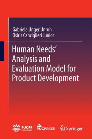 Human Needs' Analysis and Evaluation Model for Product Development de Gabriela Unger Unruh