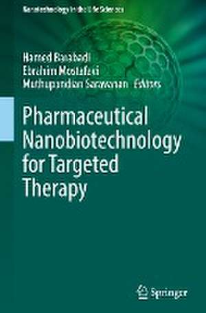 Pharmaceutical Nanobiotechnology for Targeted Therapy de Hamed Barabadi