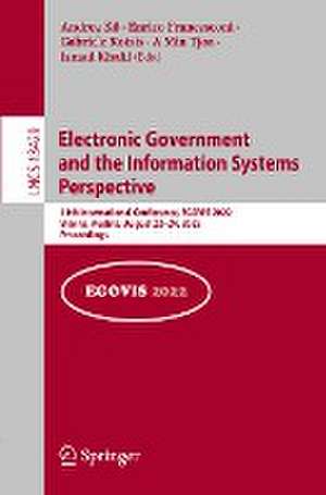 Electronic Government and the Information Systems Perspective: 11th International Conference, EGOVIS 2022, Vienna, Austria, August 22–24, 2022, Proceedings de Andrea Kő