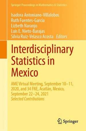 Interdisciplinary Statistics in Mexico: AME Virtual Meeting, September 10–11, 2020, and 34 FNE, Acatlán, Mexico, September 22–24, 2021 de Isadora Antoniano-Villalobos