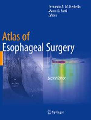 Atlas of Esophageal Surgery de Fernando A. M. Herbella