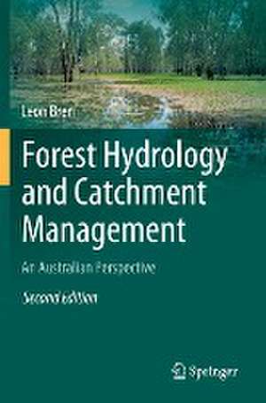 Forest Hydrology and Catchment Management: An Australian Perspective de Leon Bren