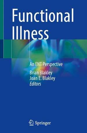 Functional Illness of the Head and Neck de Brian W. Blakley