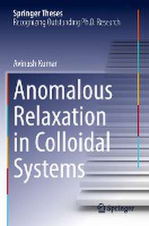 Anomalous Relaxation in Colloidal Systems de Avinash Kumar