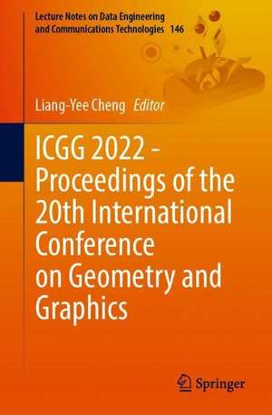 ICGG 2022 - Proceedings of the 20th International Conference on Geometry and Graphics de Liang-Yee Cheng