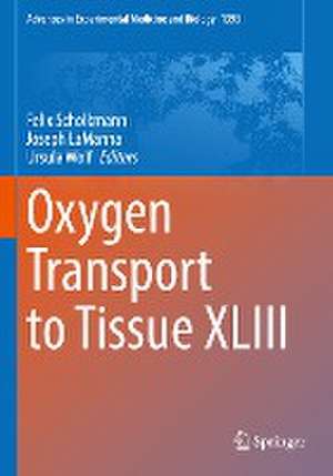 Oxygen Transport to Tissue XLIII de Felix Scholkmann