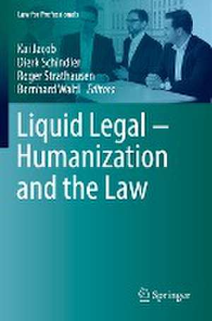 Liquid Legal – Humanization and the Law de Kai Jacob