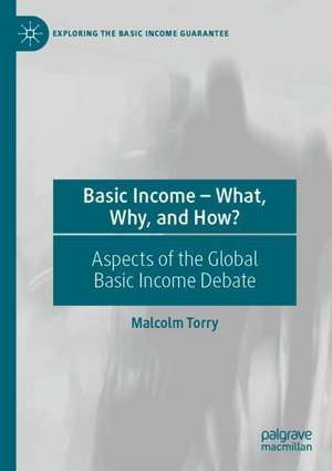 Basic Income—What, Why, and How?: Aspects of the Global Basic Income Debate de Malcolm Torry