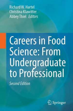 Careers in Food Science: From Undergraduate to Professional de Richard W. Hartel