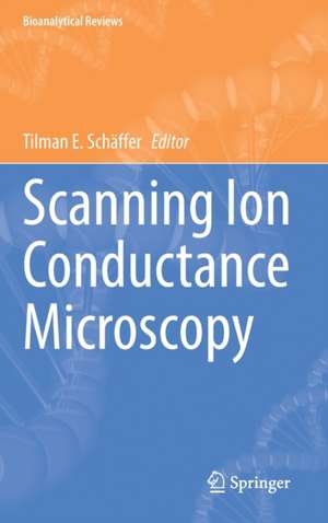 Scanning Ion Conductance Microscopy de Tilman E. Schäffer