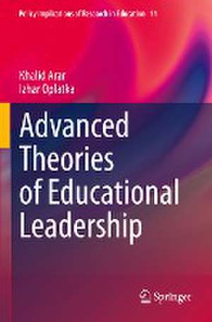 Advanced Theories of Educational Leadership de Khalid Arar