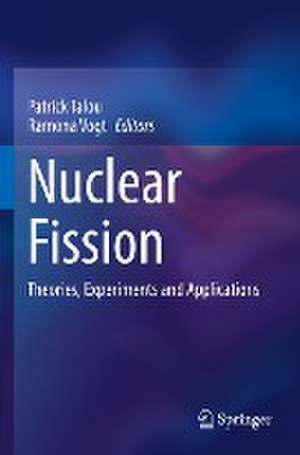 Nuclear Fission: Theories, Experiments and Applications de Patrick Talou