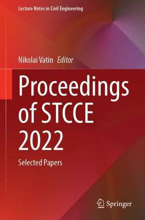 Proceedings of STCCE 2022: Selected Papers de Nikolai Vatin