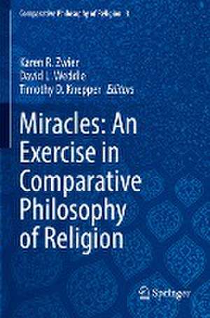 Miracles: An Exercise in Comparative Philosophy of Religion de Karen R. Zwier