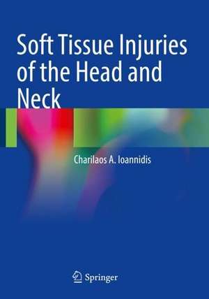 Soft Tissue Injuries of the Head and Neck de Charilaos A. Ioannidis