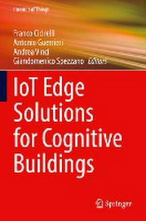 IoT Edge Solutions for Cognitive Buildings de Franco Cicirelli