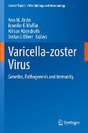 Varicella-zoster Virus: Genetics, Pathogenesis and Immunity de Ann M. Arvin