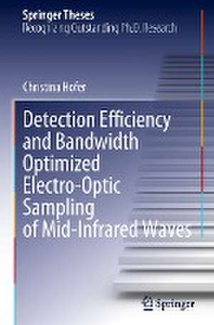 Detection Efficiency and Bandwidth Optimized Electro-Optic Sampling of Mid-Infrared Waves de Christina Hofer