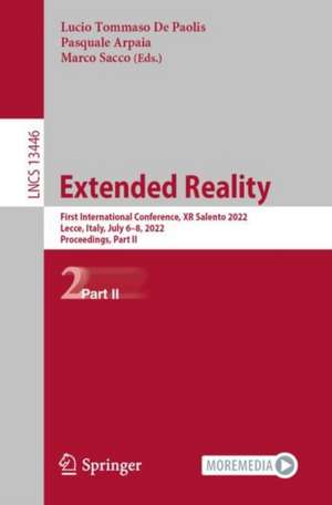 Extended Reality: First International Conference, XR Salento 2022, Lecce, Italy, July 6–8, 2022, Proceedings, Part II de Lucio Tommaso De Paolis