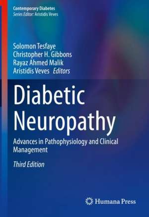 Diabetic Neuropathy: Advances in Pathophysiology and Clinical Management de Solomon Tesfaye