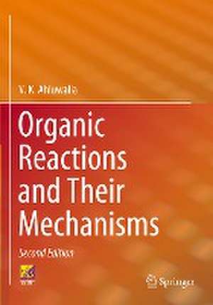 Organic Reactions and Their Mechanisms de V. K. Ahluwalia