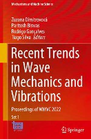 Recent Trends in Wave Mechanics and Vibrations: Proceedings of WMVC 2022 de Zuzana Dimitrovová