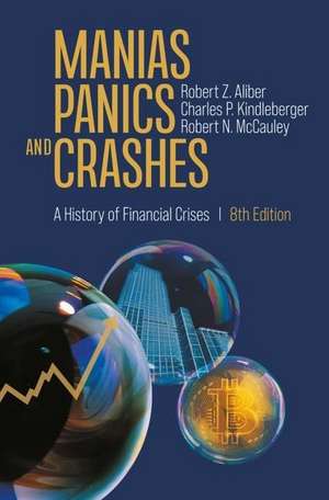 Manias, Panics, and Crashes: A History of Financial Crises de Robert Z. Aliber