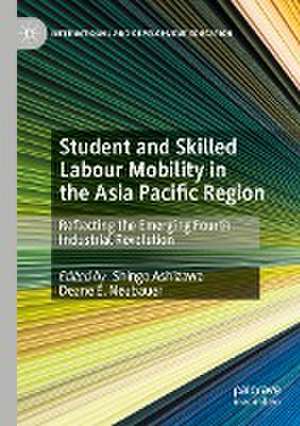 Student and Skilled Labour Mobility in the Asia Pacific Region: Reflecting the Emerging Fourth Industrial Revolution de Shingo Ashizawa