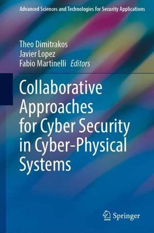 Collaborative Approaches for Cyber Security in Cyber-Physical Systems de Theo Dimitrakos