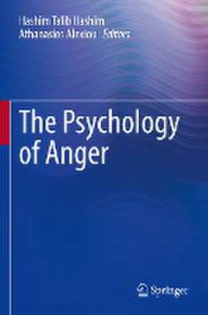 The Psychology of Anger de Hashim Talib Hashim