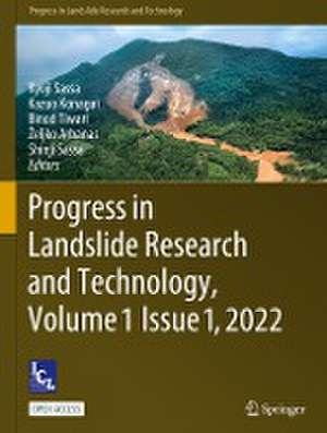 Progress in Landslide Research and Technology, Volume 1 Issue 1, 2022 de Kyoji Sassa