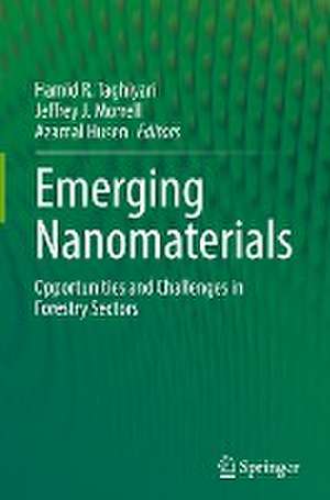 Emerging Nanomaterials: Opportunities and Challenges in Forestry Sectors de Hamid R. Taghiyari