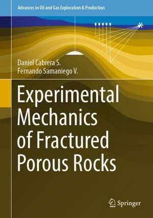 Experimental Mechanics of Fractured Porous Rocks de Daniel Cabrera S.