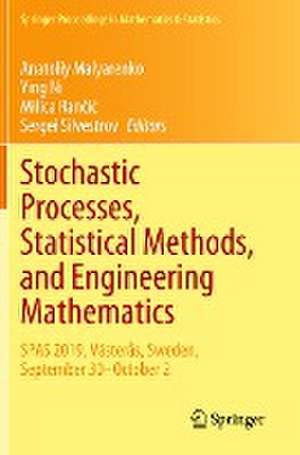 Stochastic Processes, Statistical Methods, and Engineering Mathematics: SPAS 2019, Västerås, Sweden, September 30–October 2 de Anatoliy Malyarenko