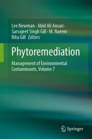 Phytoremediation: Management of Environmental Contaminants, Volume 7 de Lee Newman